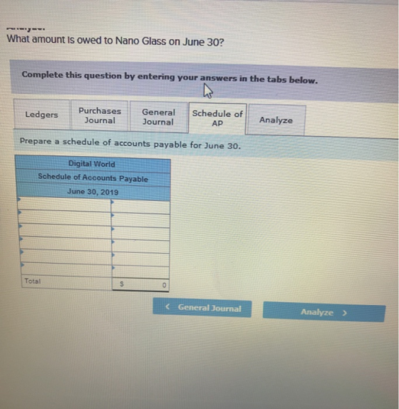 What amount is owed to Nano Glass on June 30? Complete this question by entering your answers in the tabs below. Schedule of