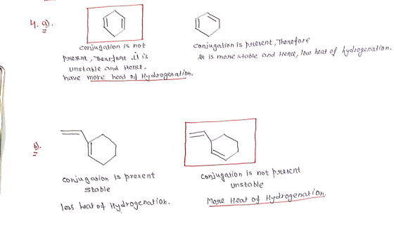 conjugation is not Conjugation is polent, Thonofore priekent, Therefore his at is more stable and hence, low hoat of hydrogen