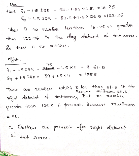 16.25 561.5% 26.15. Day Here Q,-1.5 IQR Q3 + 1.5 IQR 82.5+1.5 X 26.5 -122.25 16.25 o There is less than no number greater the