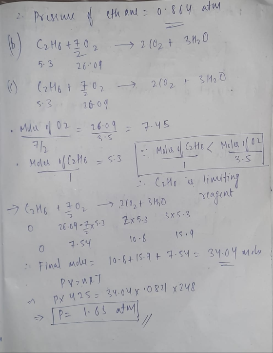 2. Pressure of eth ame= 0.884 atm (6) C2 Mo + 7 0 2 2 (02 + 3120 5.3 26.09 (c) la Hot 702 - 2102 r 3120 5.3 26-09 Mules of 02