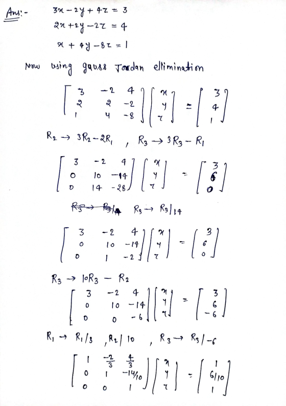 Ansi- 30 - 23 + 47 - 3 2 +2% -27 = 4 + 4 -8 - | Now using gauss Jordan ellimination 2. 40 M 웅 R 3 엉 - 2 4. - 8 사 T Ra → 3R2-2