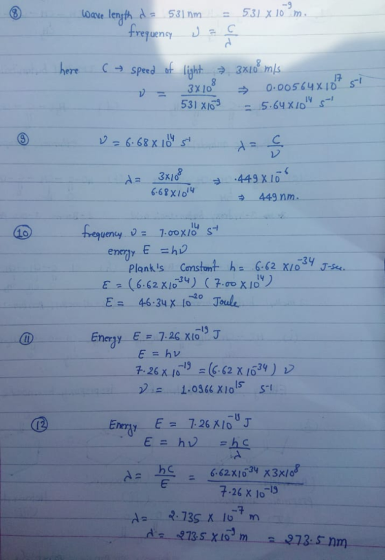oave length 53 nm531 x 1o m 仔 449 nm. heguency plank.is Constomt h= 6:62 XLoayJpu -13 @ Enmay. E = 7.26x10-J 7.26 X lo-S -7