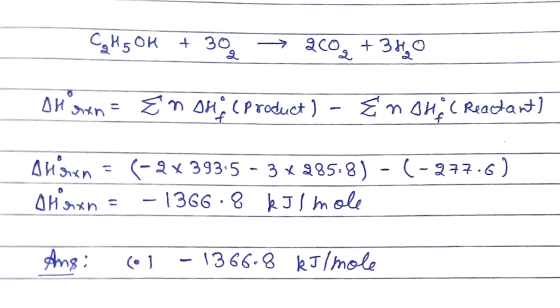 CaHg OK + 302 > 200+34,0 Shaxn= Enoro (product) Enotec Reactant) Alisen = (-9 x 393.5 - 3*9858) - (-277.6) Alex - 1366 · 8 k