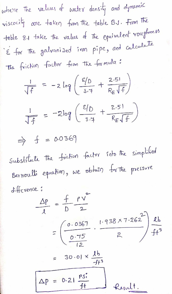 where the values of water density and dynamic viscocity are taken from the table B.1. From the table 8.1 take the value of th