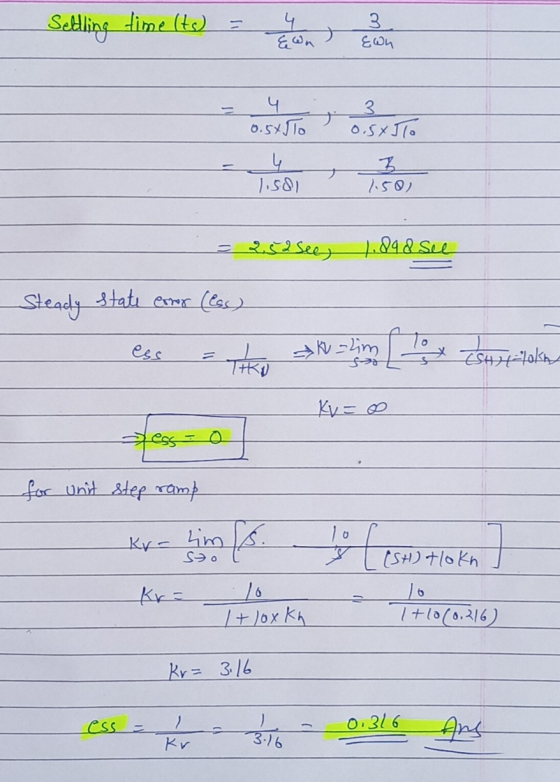 Selling time te) = 4 & Wn 3 Ewn 3 0.5XTO 4 0.5+To 4 1.581 ナ B 1.50) = 252 see, 1.898 see Steady state error (ess) ess The V =