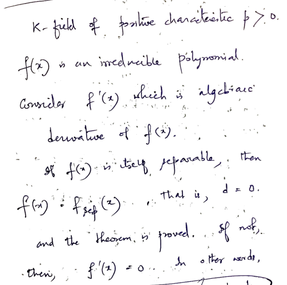 K-field of positive chancetectic p o. f(x) is an irreducible polynomial. Consider f(x) thich is algebiace - derivative of if