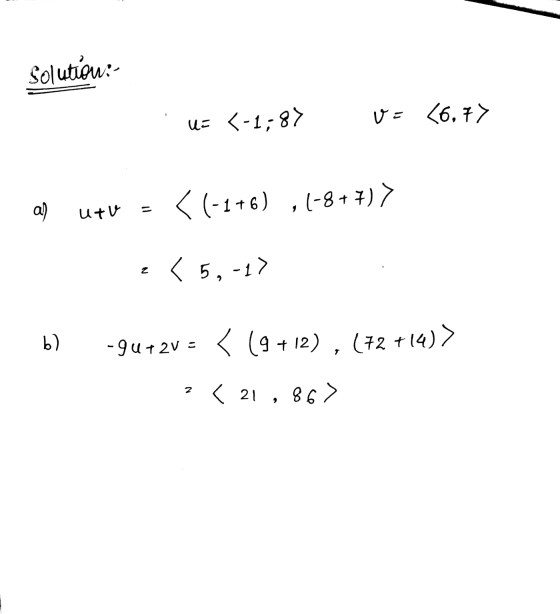 Solution:- u= (-1;87 V = <6,7% a) < (-1+6) utv ,1-877) > < 5.-17 b) -90+2V = < (9 +12), (72 +14) > ? ( 21,86)