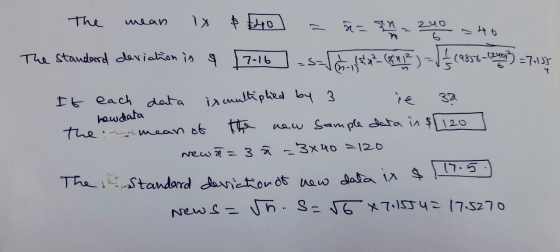 The mean 1. & 240 = n=9n _ 240 240 The standard deviation is 4 (7-16 as=ſh, 1872 (212) = // (1985-1240 = 7158 It each data is