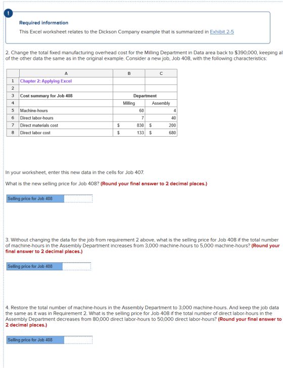 Required information This Excel worksheet relates to the Dickson Company example that is summarized in Exhibit 2-5 2. Change