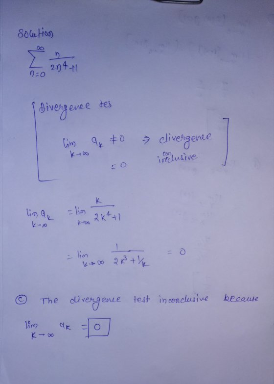 Solutions 204+1 D=0 des divergence 9 70 lim ken > divergence con inclusive lim AL Elim Kino 2 KA+ lim 1 kooo 2 k3 the because