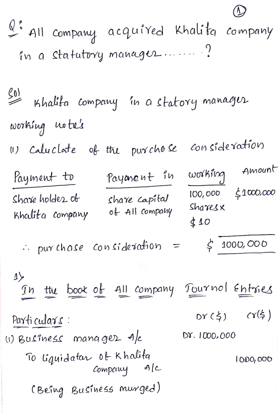 n Q: All company acquired Khalita company in a statutory manager... ? Sol Ishalila company in a statory manages working wote