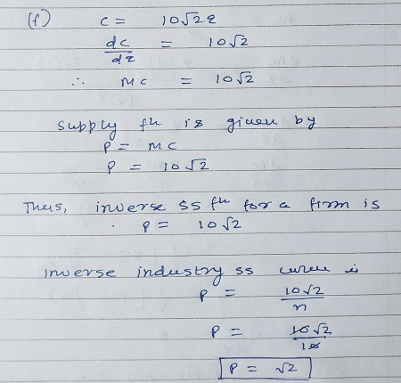(f) c= 1052e = 102 Mc = 1052 given by supply Р = P = fh м is с 1052 Thes, for a firm is inverse .: P = is the 10 12 inverse i