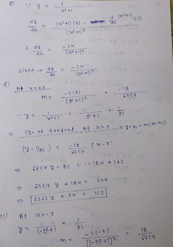 1241 Lield (241) 256 ) dx . (312+1) (0) - 1242 +1)? dy - 24 de Calety slopen dy = -24 02 ole . - At n=+9 - 18 -2(9) : 18 6724