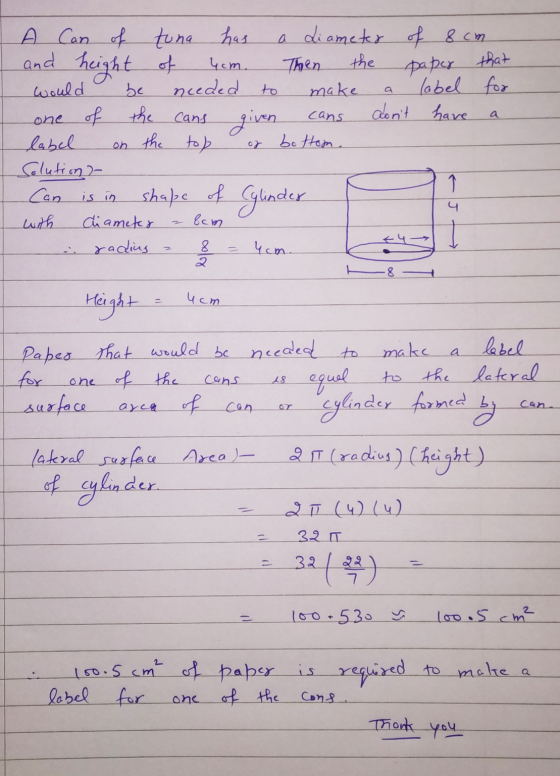 and height of paper that one cans A Can of tuna has a diameter of 8cm 4cm. Then the would be needed to make label for of the