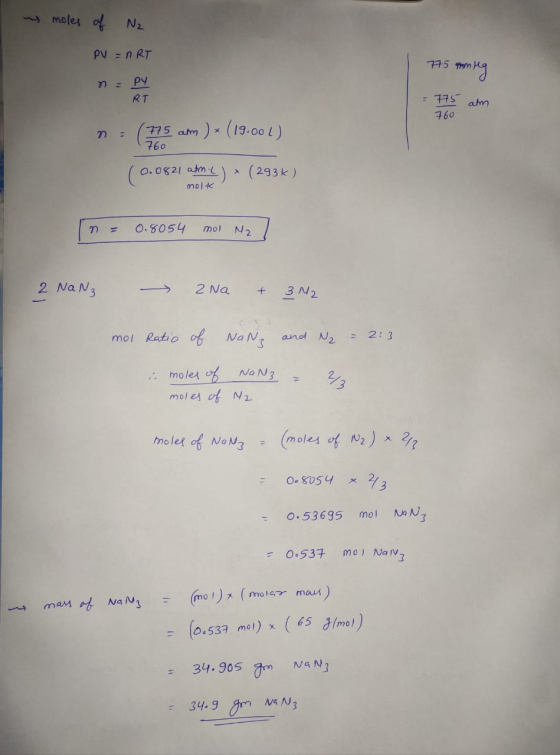 us moles of Na PV = nRT net 775 Aming = 775 am 760 1760 n = (775 am) x (19.00 L) (0.0821 am) * (293k) molk = 0.8054 mol Na /