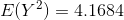E(Y^2) =4.1684