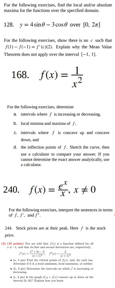 For the following exercises, find the local and/or absolute maxima for the functions over the specified domain. 128. y = 4 si