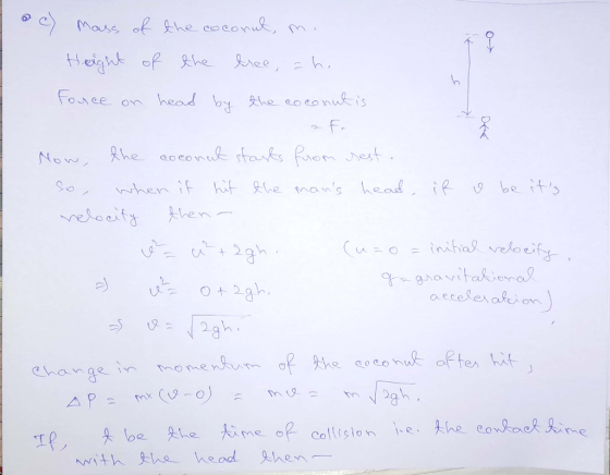 Mass of he coconuk, m Height of he ree h For ce head by he eo On Now he ocon sfaks Rhem est hen if hit he mans head Ahen be