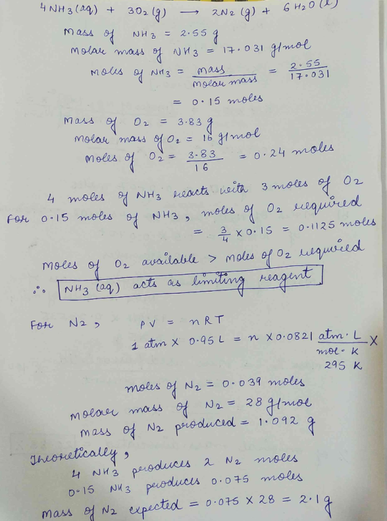 6H₂ou 4 NH3(aq) + 302 (g) → 2N2(g) + 6 mass of NH3 = 2.55 g molare mass of NH3 = 17.031 glmol mous of NH3 = mass = 2.55 31 =