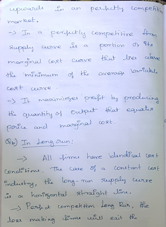 upwards in an perfectly competition market. -> In a perfectly competitive form supply curre is a portion or ata marginal cost