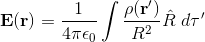 \bold{E}(\bold{r}) = \frac{1}{4\pi \epsilon_0} \int \frac{\rho(\bold{r'})}{R^2}\hat{R} \ d\tau'
