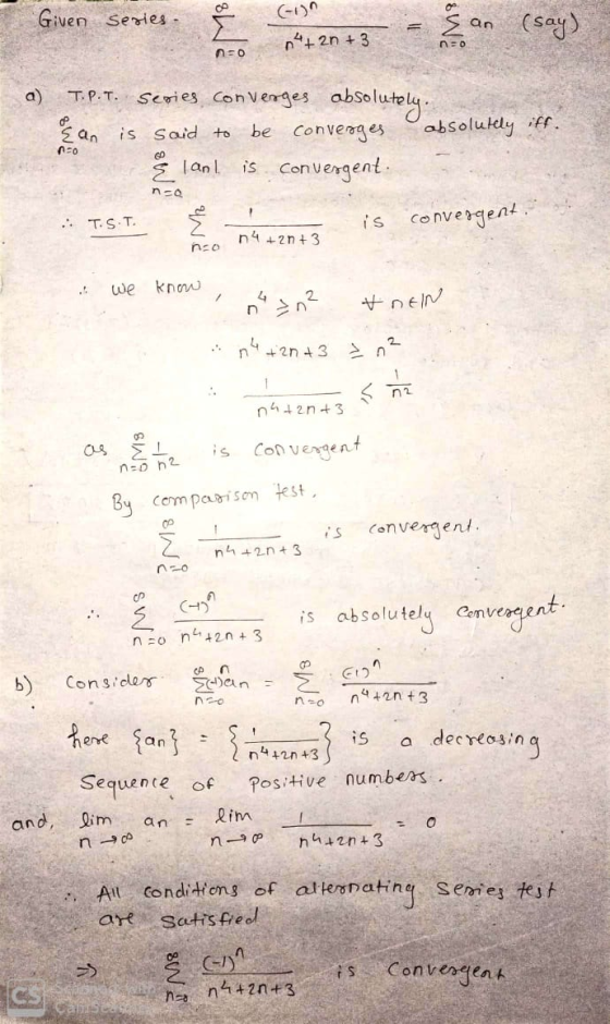 (un Given Series = Žan (say) + 2n + 3 non a) no T.P.T. Series converges absolutely {an is said to be converges absolutely iff