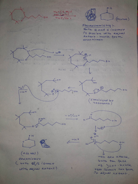 H2oC1 equ) tel Cat THF/65 c OH (acetal) Stereochemistry - Both Rand siosomer is possible with equal extent. Hence form enanti