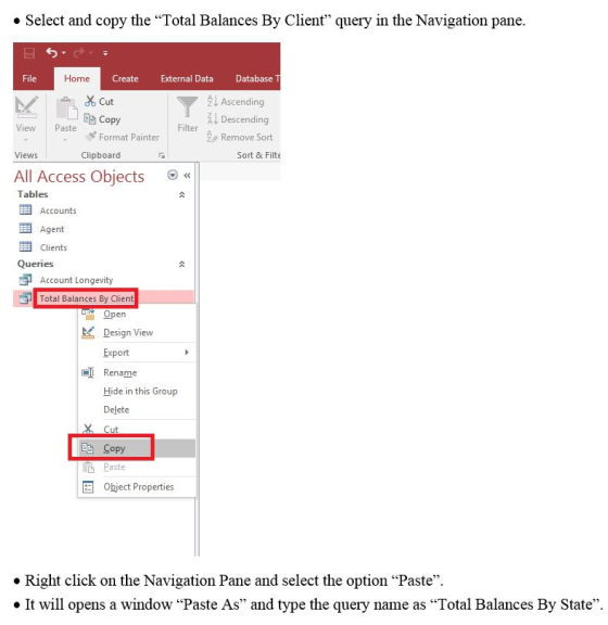 » Select and copy the Total Balances By Client query in the Navigation pane File Home Create External Data Database T % Cut