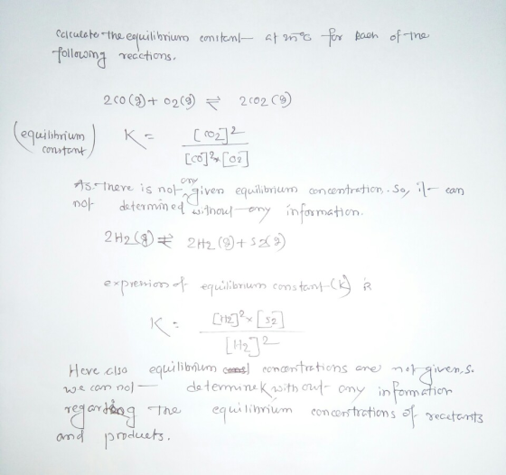 Cclculete tha eouilibriuro coniteml paoh of-tna Tallor recetions 2 Co ()+ 02(9) 2 Co2 C) equilibrium constomk AStnere is noli