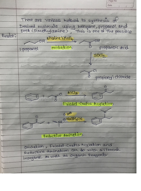 Page No. Date Perete: There are varinis method to synthesis of Desired molecule wsing benzene, propanol and DMA (Dimethylamin