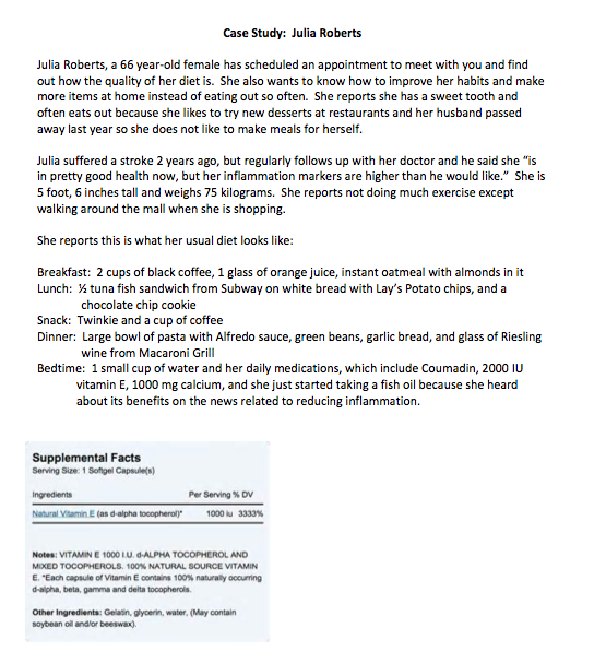 Case Study: Julia Roberts Julia Roberts, a 66 year-old female has scheduled an appointment to meet with you and find out how