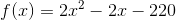 f(x) = 2x2-21-220