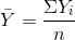 \bar{Y}=\frac{\Sigma Y_i}{n}