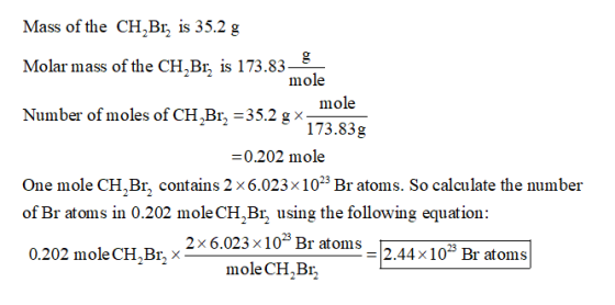 Mass of the CH,Br, is 35.2 g Molar mass of the CH,B, is 173.83-e Number of moles of CH,Br 35.2 gx mole mole 173.839 0.202 mol