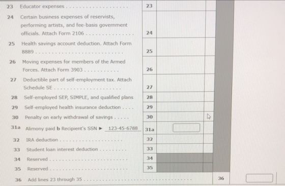 23 Educator expenses. 23 24 24 25 26 Certain business expenses of reservists, performing artists, and fee-basis government of