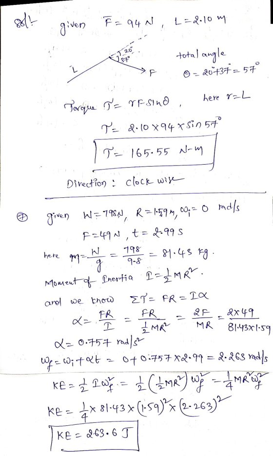 F = 94N, L=2.10 m 20 total angle is ro - 20737 = 57 Porque = rosino, here r=L To 2.10494 tsin 57° 1 = 165.55 Nam Direction :