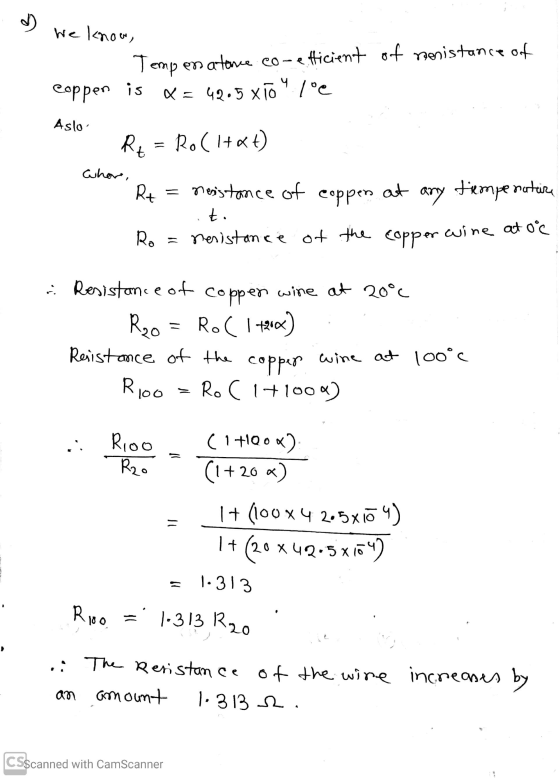 d) We know, Tempen at once co-efficient of menistance of coppen is x = 42.5 x 7o 91° Aslo Rt = Rochtat) whor, Rt resistance o