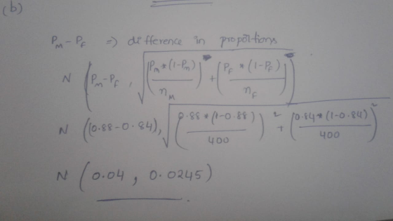 (b) PM-PE =) difference in proportions IP * (1-P) I IP * (1-P) Vn 8.88*(1-0.88) 1 2 10.84* (1-0.84) 400 400 N (0.88-0-84), (