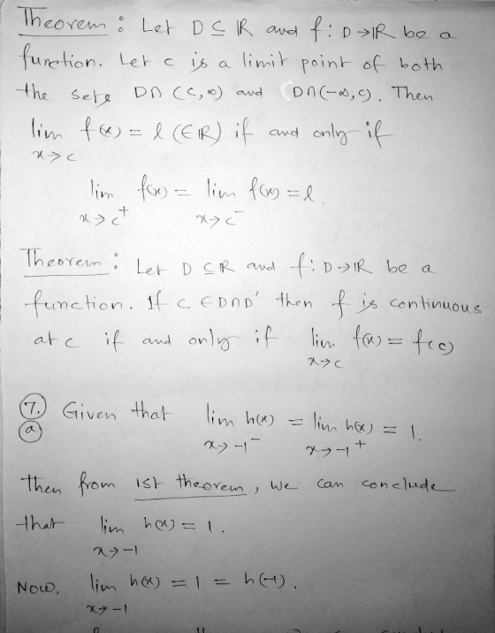 Theorem : Let DC IR and f: DR be a function. Letc is a limit point of both the sete DD CC,) and Dn(-0,0). Then lim fx) = l (E