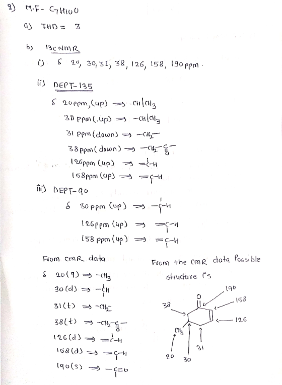 2) M. F-Cylico aj IHN = 3 b) BENAR i s 29, 30, 31, 38, 126, 158, 190 ppm. ii) DEPT-135 S 20ppm, (up) 3-CH(CH3 30 ppm (,up) -C