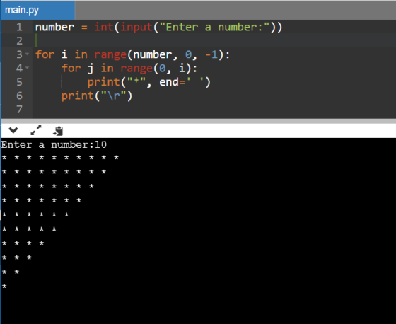 main.py 1 number = int(input(Enter a number:)) 2 vouw 3 for i in range(number, o, -1): for j in range(0, i): print(*, end