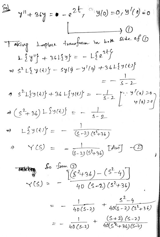 coll y+ eet 36y 910) =0; 4:00) = 0 10 Taking taplece transfarm in both side of & {y} +36184% = - L{ezte * S² L{y(t)} - syld