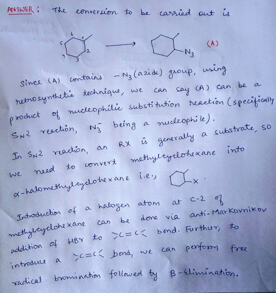 ANSWER: The conversion to be carried out is S (A) 12 retr since (A) contains – N3 (azide) group, using trosynthetic technique