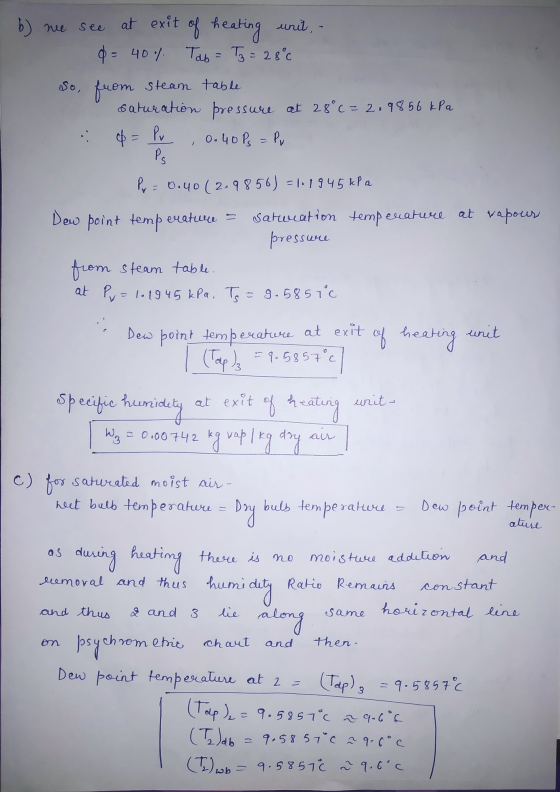 &= Pu b) ne see at exit of heating unit, - d = 40%. Tab= T3 = 28°c so from steam table saturation pressure at 28° c = 2.9856