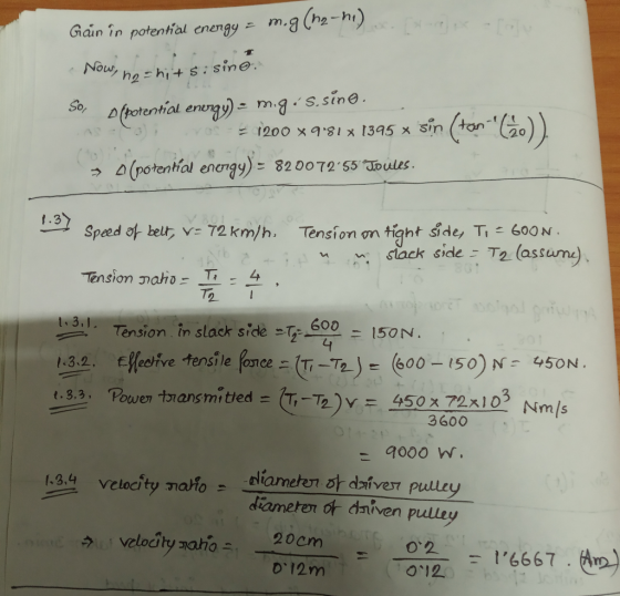 Gain in potential energy = m.g (he-hi) . Now, nothits: sino. So, oſpotential energy) – m.g.s.sine. = 1200 x 9.81 x 1395 x sin