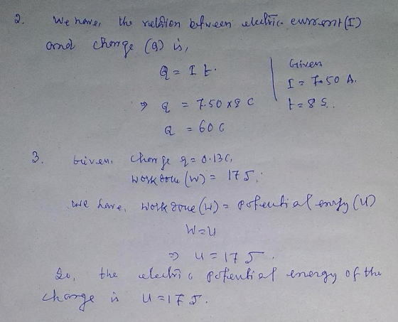2. electrica eussent (1) We have the neldion between and change (a) is, Q- It. Given I to 50 A. +285. & Q = 7.50x8 c a = 606