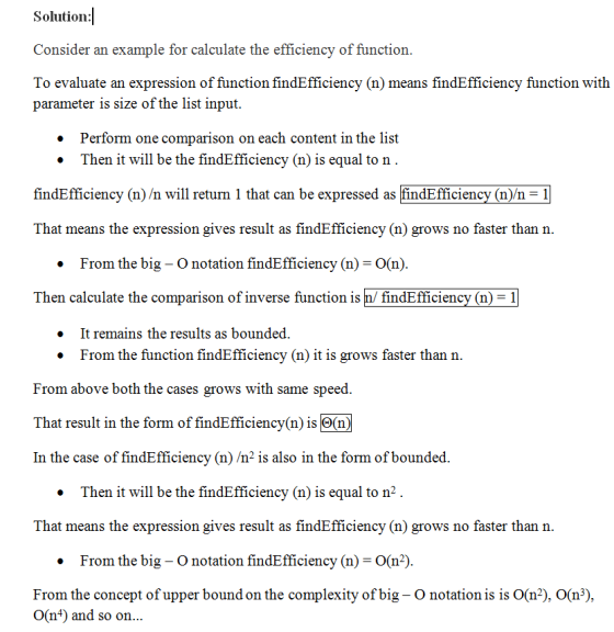 Solution:| Consider an example for calculate the efficiency of function. To evaluate an expression of function findEfficiency