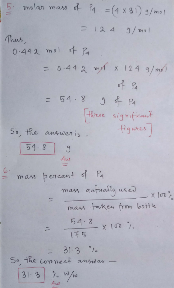 molan mass P4 (4 x31) 3/m0 2 4 9/mo Thus 0-44 2 mo =0-44 2 m X 124 9/ms 9Pa Phree significant figwres 54.8 So the answeris 54