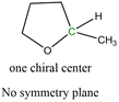 CH3
one chiral center
No symmetry plane
