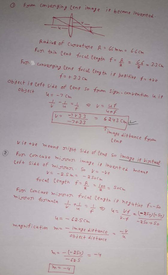 from converging cens image is become inverted. Radius of curvature R = 66 mm= 6.6cm for this cent focal length f= 2 = 66 6.6=